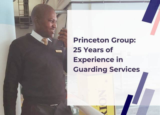 Princeton has over 25 years of guarding experience