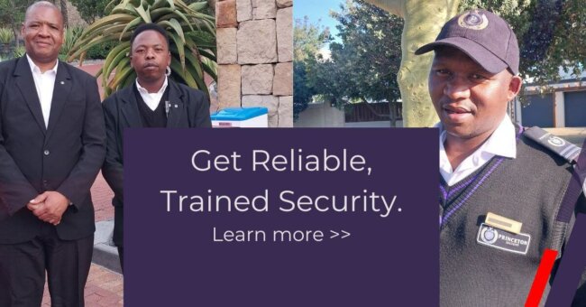 Get-reliable-trained-Security South Africa's security challenges demand highly trained professionals. Princeton Protections offers compliant, PSIRA-registered security guards across the Western Cape. Get commercial security services, and learn about our hiring process.